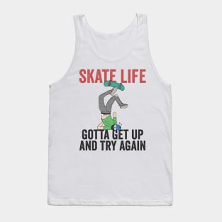 Skatelife Get Up And Try Again Skateboarding Gift Tank Top